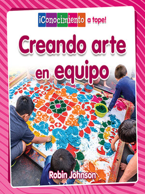 cover image of Creando arte en equipo (Creating Art Together)